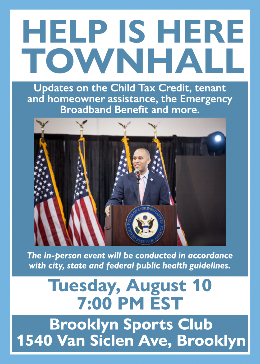 REP. HAKEEM JEFFRIES HELP IS HERE TOWNHALL – Congressman Hakeem Jeffries